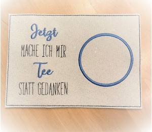 Stickdatei ITH - Mug Rug Tee statt Gedanken
